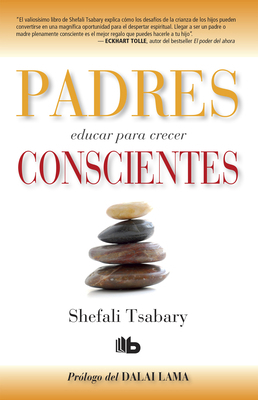 Padres Conscientes / The Conscious Parent. Tran... [Spanish] 1644730936 Book Cover