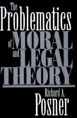 The Problematics of Moral and Legal Theory 0674707710 Book Cover