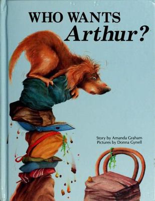 Who Wants Arthur? 1555328687 Book Cover