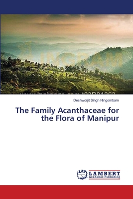 The Family Acanthaceae for the Flora of Manipur 365951943X Book Cover