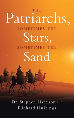 The Patriarchs: Sometimes the Stars, Sometimes ... 1950955656 Book Cover