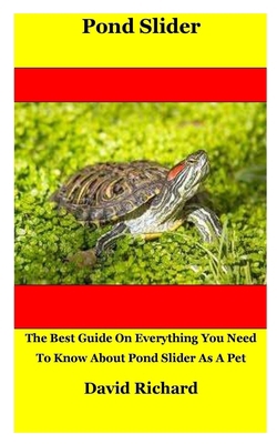 Pond Slider: The Best Guide On Everything You N... B0BBXQ7WMG Book Cover