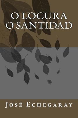 O locura o santidad [Spanish] 1987788958 Book Cover