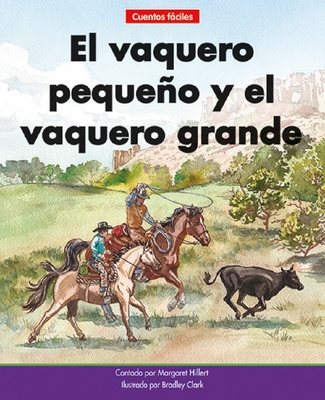 El Vaquero Pequeño Y El Vaquero Grande= the Lit... [Spanish] 1684508789 Book Cover