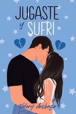 Jugaste y Sufrí [Spanish] B0CGTTV3TC Book Cover