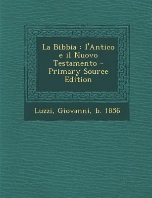 La Bibbia: L'Antico E Il Nuovo Testamento [Italian] 1294039288 Book Cover