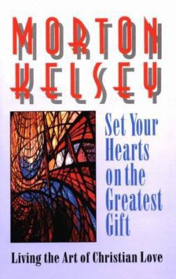 Set Your Hearts on the Greatest Gift: Living th... B001D7ZJNC Book Cover