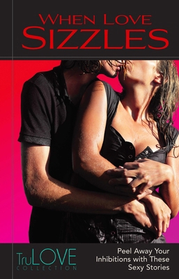 When Love Sizzles: Trulove Collection 0985959649 Book Cover
