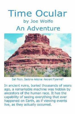 Time Ocular: A Machine that can see into the past 1932701443 Book Cover