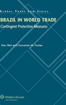 Brazil in World Trade: Contingent Protection Me... 9041133356 Book Cover