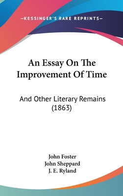 An Essay On The Improvement Of Time: And Other ... 1436991722 Book Cover