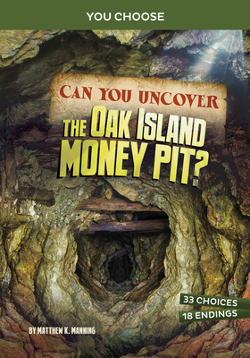 Can You Uncover the Oak Island Money Pit?: An I... 1669031950 Book Cover