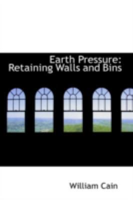 Earth Pressure: Retaining Walls and Bins 0559484895 Book Cover