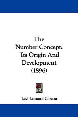 The Number Concept: Its Origin and Development ... 1104342014 Book Cover