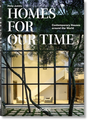 Homes for Our Time. Contemporary Houses Around ... 3836581922 Book Cover