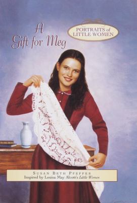 A Gift for Meg (Portraits of Little Women) 038532670X Book Cover
