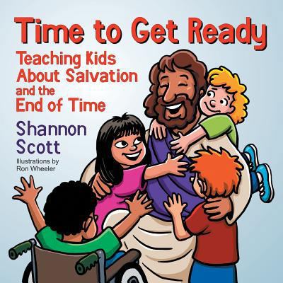 Time to Get Ready: Teaching Kids About Salvatio... 1479604607 Book Cover