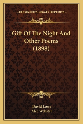 Gift Of The Night And Other Poems (1898) 116465764X Book Cover