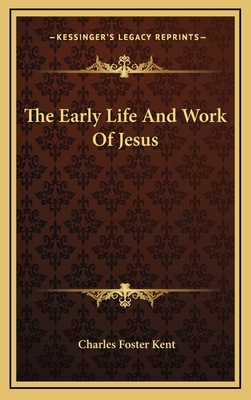 The Early Life And Work Of Jesus 1168975042 Book Cover