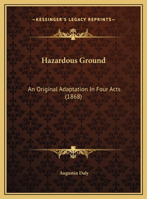 Hazardous Ground: An Original Adaptation In Fou... 1169637817 Book Cover