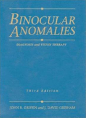 Binocular Anomalies: Diagnosis and Vision Therapy 0750694106 Book Cover