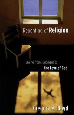 Repenting of Religion: Turning from Judgment to... B005EP2L8K Book Cover
