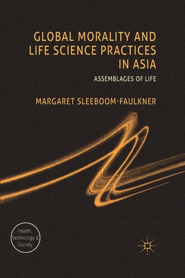 Global Morality and Life Science Practices in A... 1349324604 Book Cover