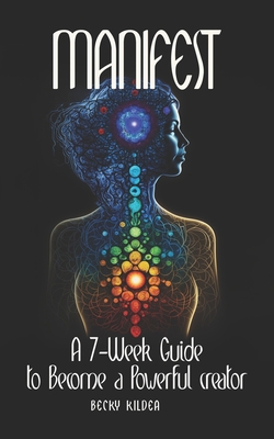 Manifest: A 7-Week Guide to Become a Powerful C... B0BXMWWDBK Book Cover