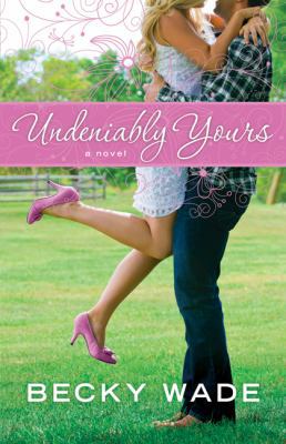 Undeniably Yours 0764209752 Book Cover