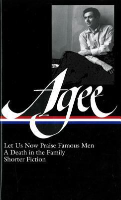 James Agee: Let Us Now Praise Famous Men / A De... 1931082812 Book Cover