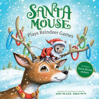 Santa Mouse Plays Reindeer Games 1534437983 Book Cover