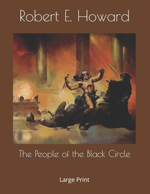 The People of the Black Circle: Large Print 1692841238 Book Cover