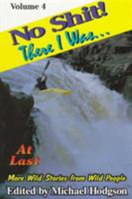 No Shit! There I Was...At Last 1570340757 Book Cover