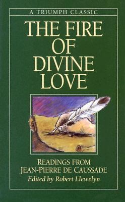 The Fire of Divine Love: Readings from Jean-Pie... 0892438274 Book Cover