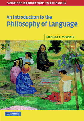 An Introduction to the Philosophy of Language 0521842158 Book Cover