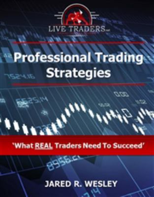 Paperback Professional Trading Strategies : What Real Traders Need to Succeed Book