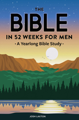 The Bible in 52 Weeks for Men: A Yearlong Bible... 1648768296 Book Cover