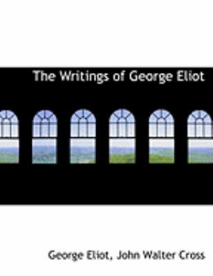 The Writings of George Eliot [Large Print] 0559019297 Book Cover