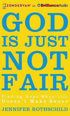 God is Just Not Fair: Finding Hope When Life Do... 1491501308 Book Cover