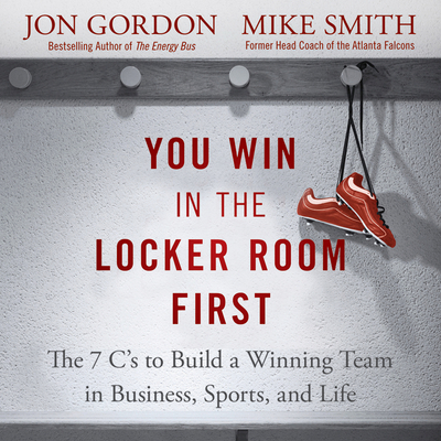 You Win in the Locker Room First: The 7 C's to ... 1469034956 Book Cover