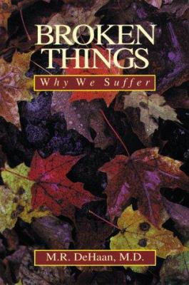 Broken Things: Why We Suffer 0929239008 Book Cover
