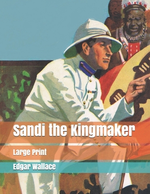 Sandi the Kingmaker: Large Print 1707257892 Book Cover