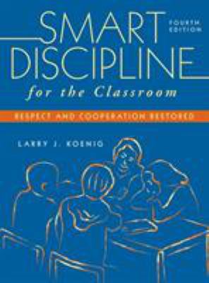 Smart Discipline for the Classroom: Respect and... 1412954045 Book Cover