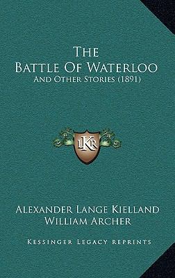 The Battle Of Waterloo: And Other Stories (1891) 1165191725 Book Cover