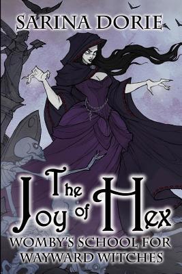 The Joy of Hex: A Not-So-Cozy Witch Mystery 1091842329 Book Cover