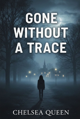 Gone Without A Trace B0GJLNZKSB Book Cover