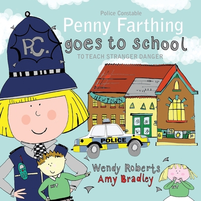 Penny Farthing Goes to School to Teach Stranger... 145200112X Book Cover