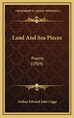 Land And Sea Pieces: Poems (1904) 1165443694 Book Cover