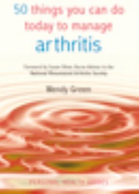 50 Things You Can Do Today to Manage Arthritis 1408493454 Book Cover