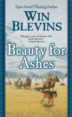 Beauty for Ashes: A Novel of the Mountain Men B006JPL6SK Book Cover